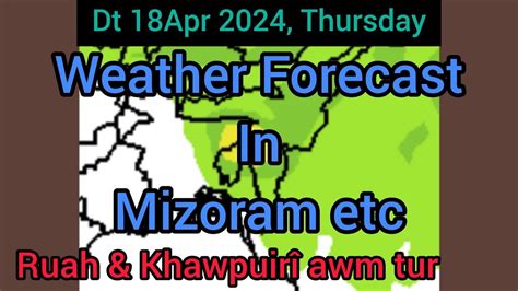 Naktuk 18Apr 2024 A Mizoram Chhung Leh Hmun Dangte Khawchin Tlangpui