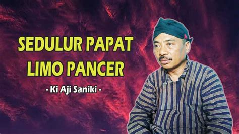 PAWUKON JAWA SEDULUR PAPAT LIMO PANCER KI AJI SANIKI YouTube