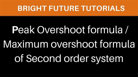 Peak Overshoot Formula In Control System Maximum Overshoot Formula Of Second Order System