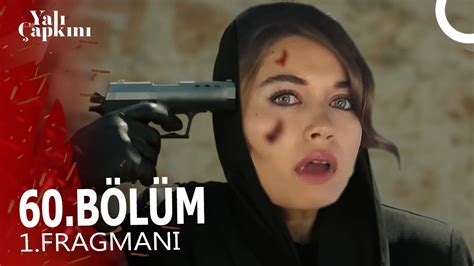 Yalı Çapkını 60 Bölüm Fragmanı YouTube