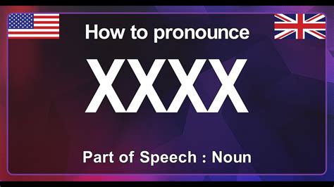 Xxxx Pronunciation And Meaning In English Correctly Youtube