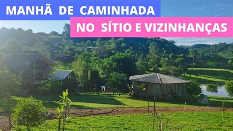 Registro Na Estrada 94 Dia de caminhada pelo sítio e vizinhanças