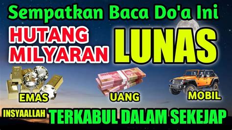 Dahsyat Cukup Baca X Hutang Lunas Amalan Pelunas Hutang Riba Doa