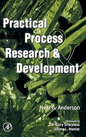 Practical Process Research And Development Anderson Neal G