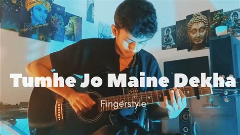 Tumhe Jo Maine Dekha || Fingerstyle Guitar Cover 🎸|| - YouTube