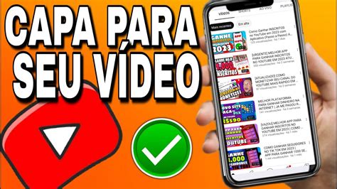 Como Colocar Capa No Video Do Youtube Pelo Celular Em R Pido E