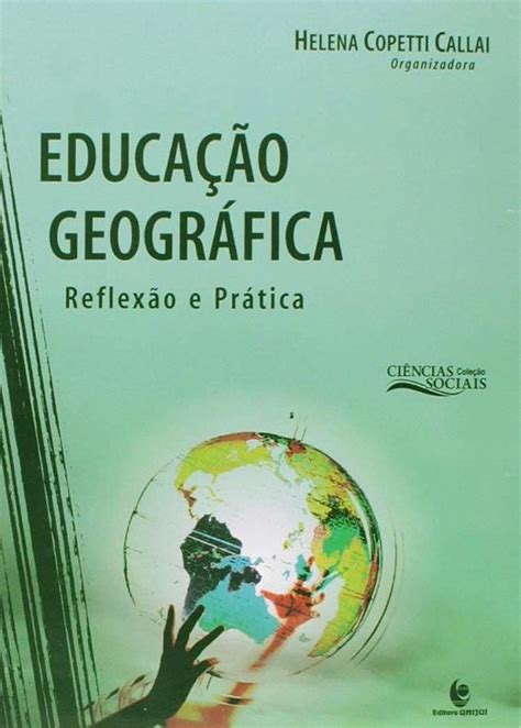 Educa O Geogr Fica Reflex O E Pr Tica Livraria Internacional Sbs