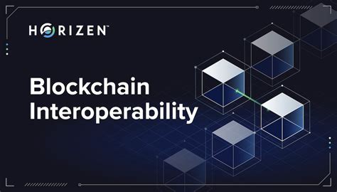 What Is Blockchain Interoperability Horizen Academy