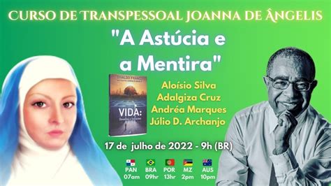 Aloisio Silva Curso De Transpessoal Joana De Angelis A Ast Cia E