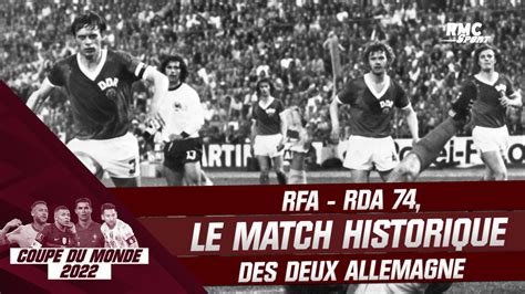 Replay Coupe Du Monde Rfa Rda Le Match Historique Des Deux