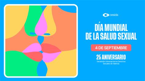 Día Mundial De La Salud Sexual ¡hablemos De Placer Cesida