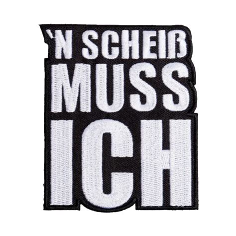 BÜGEL AUFNÄHER AUFBÜGLER N SCHEIß MUSS ICH Biker Spruch Patch Fun Aces