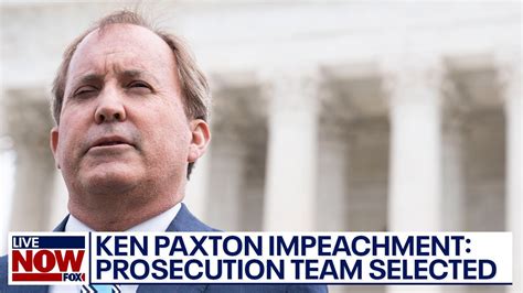 Ken Paxton Impeachment Trial Texas House Selects Prosecution Team