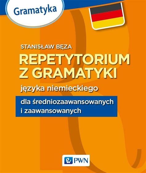 Repetytorium Z Gramatyki J Zyka Niemieckiego Dla Redniozaawansowanych