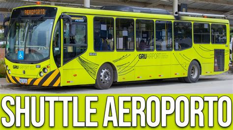 Nibus Shuttle Do Aeroporto De Guarulhos Youtube