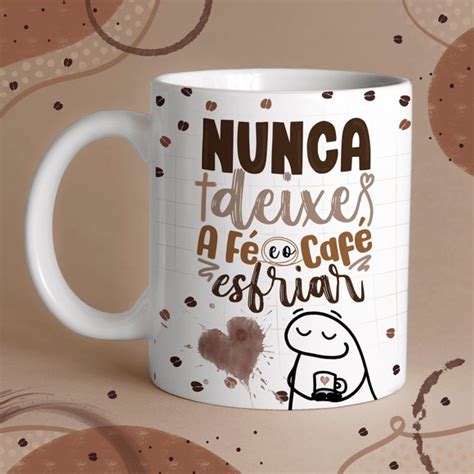 Caneca Meme Flork Nunca Deixe A Fe E O Cafe Esfriar Elo