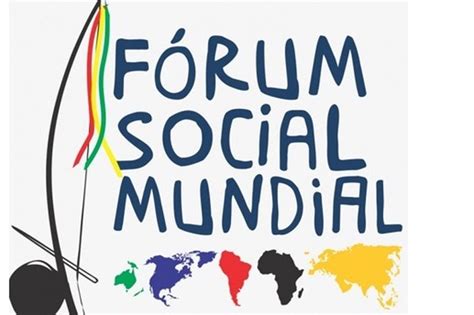 Necesita Reformas El Foro Social Mundial La Poca Con Sentido Del