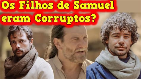 Os Filhos De Samuel Eram Corruptos Quem Foram Os Filhos De Samuel