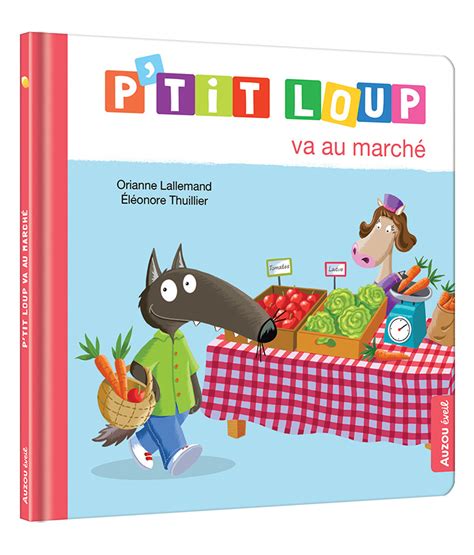 P tit Loup visite une ferme P tit Loup va au marché