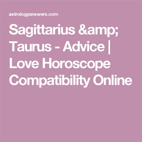 Sagittarius And Taurus Advice Love Horoscope Compatibility Online Sagittarius Woman