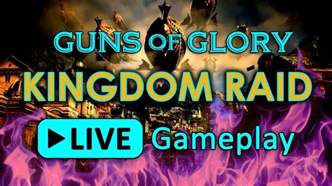 Guns Of Glory Kingdom Raid Live K241 605 And 683 YouTube