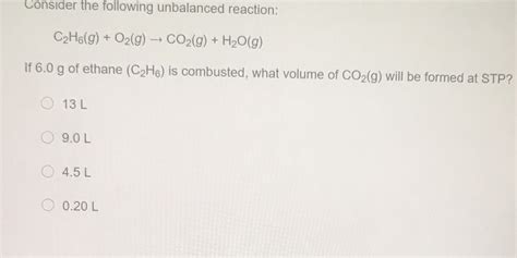 Solved Consider The Following Unbalanced Reaction C H G G