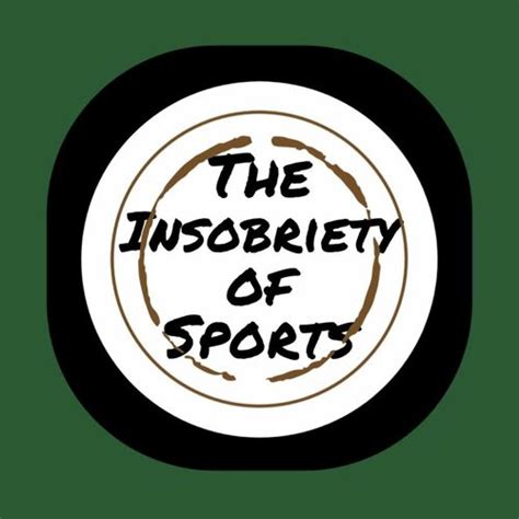 Escuchar El Podcast The Insobriety Of Sports Deezer