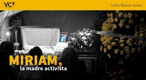 Tres A Os Sin Justicia En El Asesinato De Miriam La Madre Activista