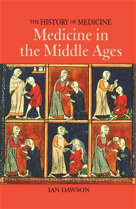 Medicine in the Middle Ages by Ian Dawson