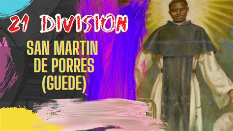 Divisiones San Martin De Porres Guede Youtube