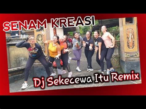 Senam Kreasi Dj Sekecewa Itu Remix Viral Happy Gerakannya Bikin