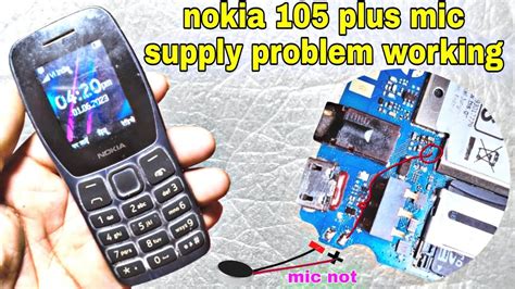 Nokia 105 Plus Mic Supply Problem Working Solutions Keypad Phone Nokia