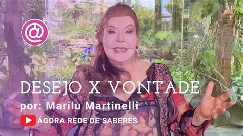 Desejo X Vontade Pequenas Reflexões Marilu Martinelli Youtube