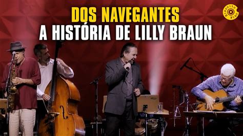 Edu Lobo Romero Lubambo e Mauro Senise A História de Lilly Braun