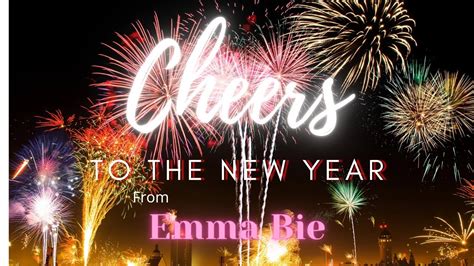 Cheers To The New Year Emma Bie YouTube