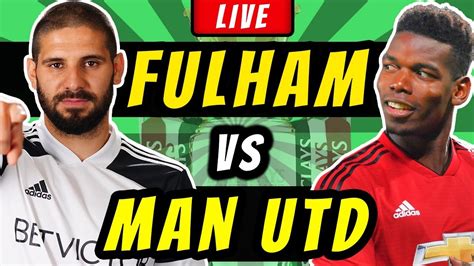 FULHAM Vs MANCHESTER UNITED LIVE STREAMING Premier League