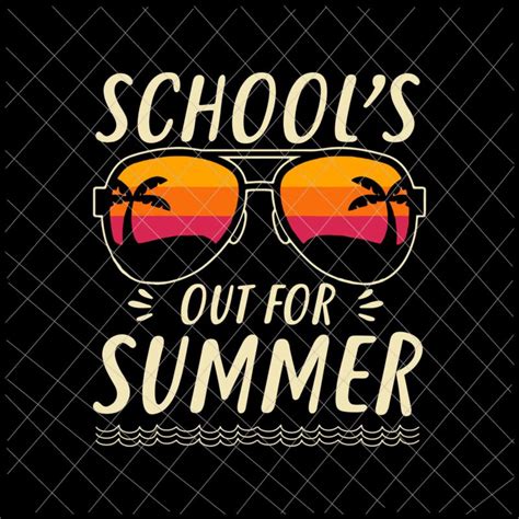 Schools Out For Summer Svg Retro Last Day Of School Svg Schools Out