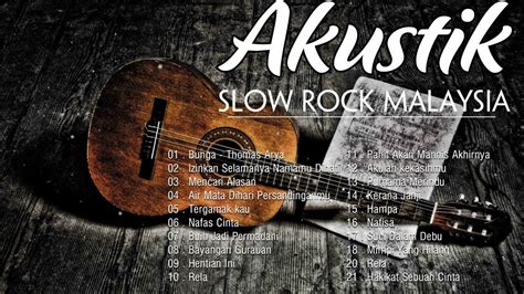 Akustik Slow Rock Malaysia 90an Terbaik Lagu Slow Rock Melayu Lagu