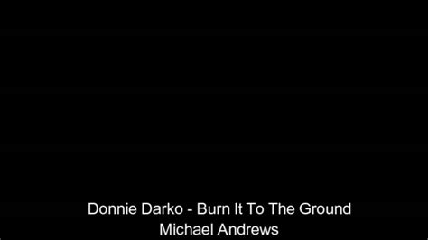 Donnie Darko Burn It To The Ground Michael Andrews Youtube