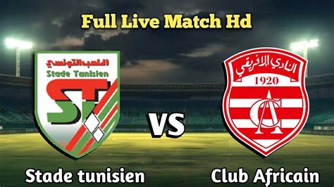 Stade Tunisien Vs Club Africain Live Match Today Vs