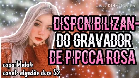 Disponibilizando Meu Gravador De Pipoca Rosa Youtube