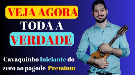 cavaquinho iniciante do zero ao pagode premium é bom funciona VEJA