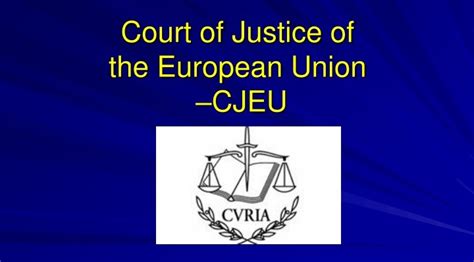 Court of Justice of the European Union (CJEU) – Court of Justice of the ...