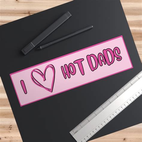 I Love Hot Dads Bumper Sticker Etsy