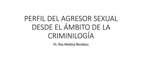 Perfil Del Agresor Sexual Desde El Ámbito Depdf