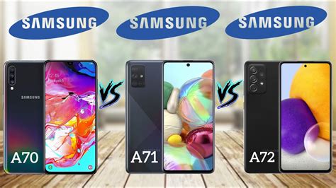 Samsung Galaxy A70 Vs Samsung Galaxy A71 Vs Samsung Galaxy A72 Full