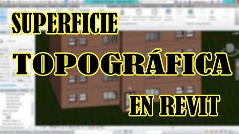 SUPERFICIE TOPOGRAFICA EN REVIT YouTube