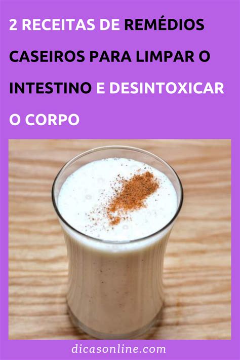 Aprenda Como Limpar O Intestino Essas 2 Receitas Caseiras Como