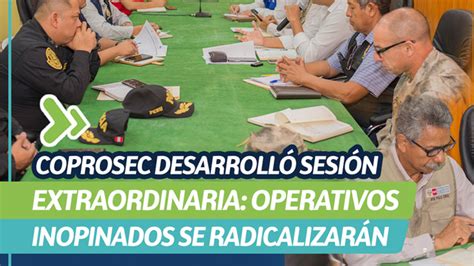 Coprosec Desarroll Sesi N Extraordinaria Operativos Inopinados Se