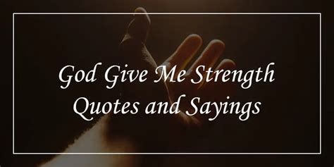 God Give Me Strength Quotes